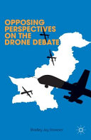 Opposing perspectives on the drone debate /