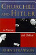 Churchill and Hitler : in victory and defeat /