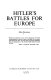 Hitler's battles for Europe.