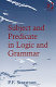 Subject and predicate in logic and grammar /