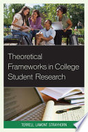 Theoretical frameworks in college student research /