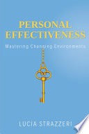 Personal Effectiveness Mastering Changing Environments /