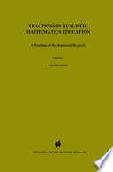 Fractions in Realistic Mathematics Education : A Paradigm of Developmental Research /