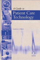 A guide to patient care technology : a review of medical equipment /
