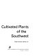 Diseases of the cultivated plants of the Southwest.