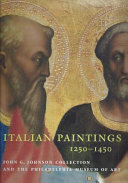 Italian paintings, 1250-1450, in the John G. Johnson Collection and the Philadelphia Museum of Art /