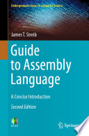 Guide to Assembly Language : A Concise Introduction /