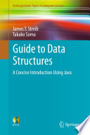Guide to Data Structures : A Concise Introduction Using Java /