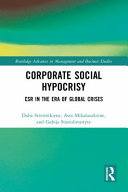 Corporate social hypocrisy : CSR in the era of global crises /