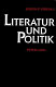 Literatur und Politik : Beispiele literaturwissenschaftlicher Perspektiven /