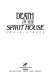 Death in the Spirit House /