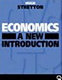 Economics : a new introduction /