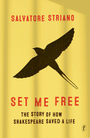 Set me free : how Shakespeare saved my life /