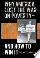 Why America lost the war on poverty-- and how to win it /