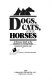 Dogs, cats, and horses : a resource guide to the literature for young people /
