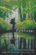 Pathfinder : blazing a new wilderness trail in modern America /