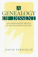 A genealogy of dissent : Southern Baptist protest in the twentieth century /