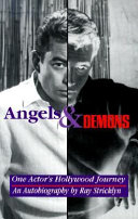 Angels & demons : one actor's Hollywood journey : an autobiography /