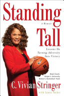 Standing tall : a memoir of tragedy and triumph /