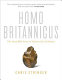 Homo Britannicus : the incredible story of human life in Britain /