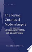 The testing grounds of modern empire : the making of colonial racial order in the American Ohio country and the South African Eastern Cape, 1770s-1850s /