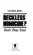 Reckless homicide? : Ford's Pinto trial /