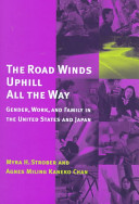 The road winds uphill all the way : gender, work, and family in the United States and Japan /