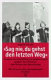 Sag nie, du gehst den letzten Weg : Frauen im bewaffneten Widerstand gegen Faschismus und deutsche Besatzung /