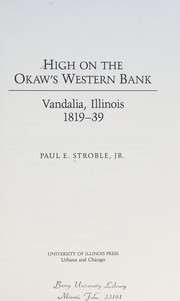 High on the Okaw's western bank : Vandalia, Illinois, 1819-39 /