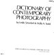 Dictionary of contemporary photography /