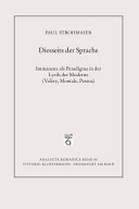 Diesseits der Sprache : Immanenz als Paradigma in der Lyrik der Moderne (Valéry, Montale, Pessoa) /