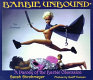 Barbie unbound : a parody of the Barbie obsession /