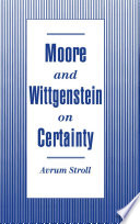 Moore and Wittgenstein on certainty /