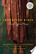 Forgotten girls : stories of hope and courage /