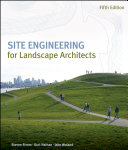 Site engineering for landscape architects /
