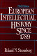 European intellectual history since 1789 /