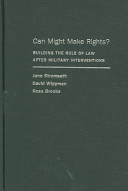 Can might make rights? : building the rule of law after military interventions /