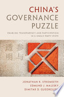 China's governance puzzle : enabling transparency and participation in a single-party state /