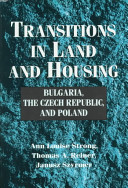 Transitions in land and housing : Bulgaria, the Czech Republic, and Poland /