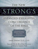 The new Strong's expanded exhaustive concordance of the Bible /