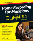 Home recording for musicians for dummies /