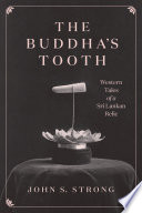 The Buddha's tooth : western tales of a Sri Lankan relic /
