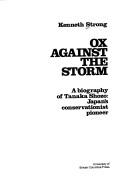 Ox against the storm : a biography of Tanaka Shozo, Japan's conservationist pioneer /