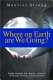 Where on Earth are we going? /
