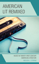 American lit remixed : music in twenty-first century American literature /