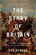 The story of Britain : a history of the great ages : from the Romans to the present /