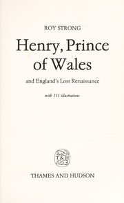 Henry, Prince of Wales, and England's lost renaissance /