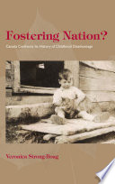 Fostering nation? : Canada confronts its history of childhood disadvantage /