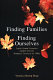 Finding families, finding ourselves : English Canada encounters : adoption from the nineteenth century to the 1990s /