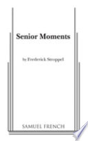 Senior moments : a collection of one-act plays /